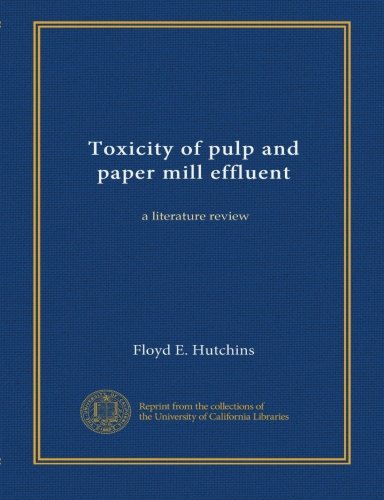 Toxicity of pulp and paper mill effluent: a literature review