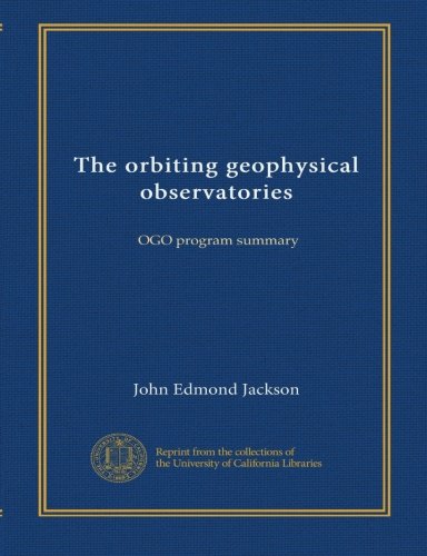 The orbiting geophysical observatories: OGO program summary