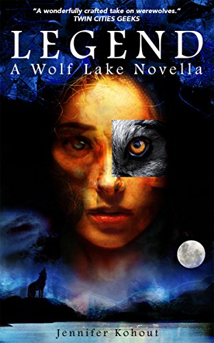 Legend: A Wolf Lake Novel (Wolf Lake Trilogy Book 1)