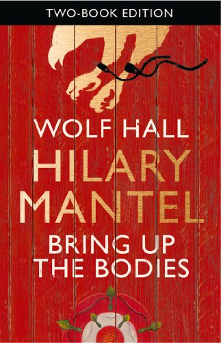 Wolf Hall & Bring Up the Bodies: Two-Book Edition