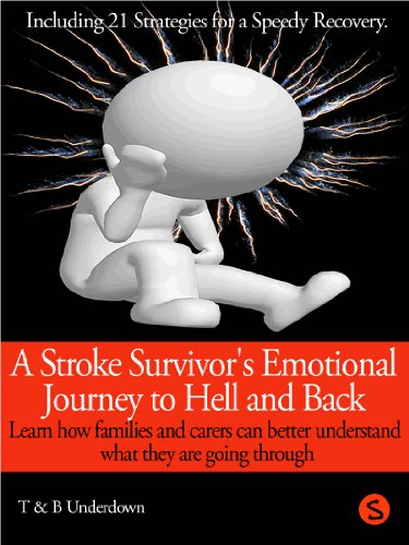 A Stroke Survivor's Emotional Journey to Hell and Back