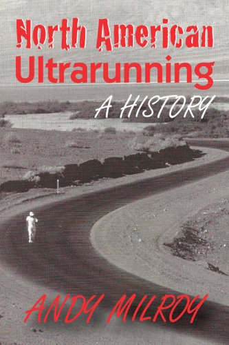 North American Ultrarunning: A History