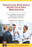 Negotiating Effectively Within Your Own Organization