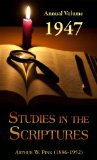 Studies in the Scriptures - 1947 Annual Volume (Chapel Library)