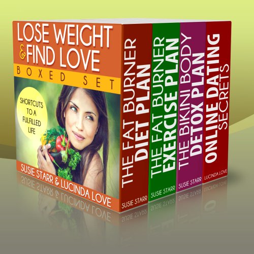 Lose Weight and Find Love: Shortcuts to a Fulfilled Life