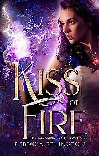 Kiss Of Fire (Imdalind Series Book 1)