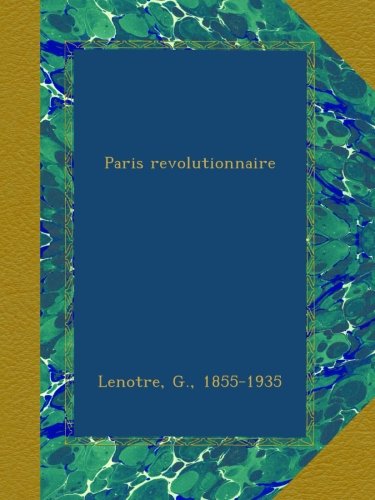 Paris revolutionnaire (French Edition)