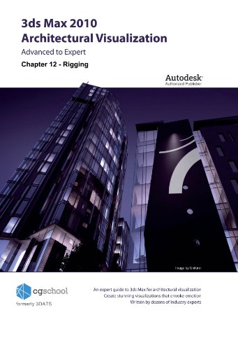 Chapter 12 - Rigging (3ds Max 2010 Architectural Visualization (Advanced to Expert))