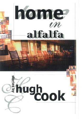 Home In Alfalfa by Cook, Hugh published by Mosaic Press (2007) [Paperback]