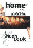 Home In Alfalfa by Cook, Hugh published by Mosaic Press (2007) [Paperback]