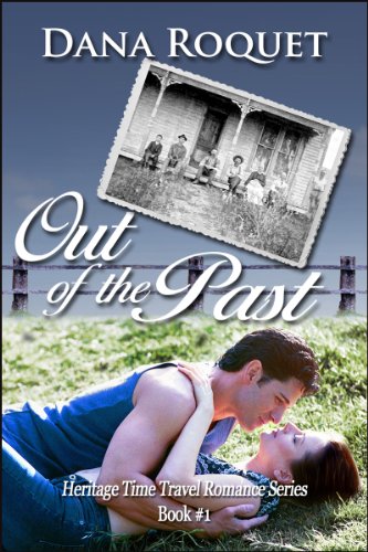 Out of the Past (Heritage Time Travel Romance Series Book 1)