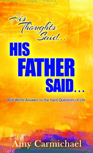 Book Cover His Thoughts Said…His Father Said…: Real - World Answers to the Hard Questions of Life