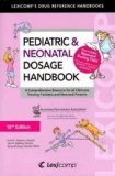 Lexi-Comp's Pediatric & Neonatal Dosage Handbook: A Comprehensive Resource for All Clinicians Treating Pediatric and Neonatal Patients (Pediatric Dosage Handbook) 18th (eighteenth) edition by Taketomo, Carol K., Hodding, Jane Hurlburt, Kraus, Donna M. pub