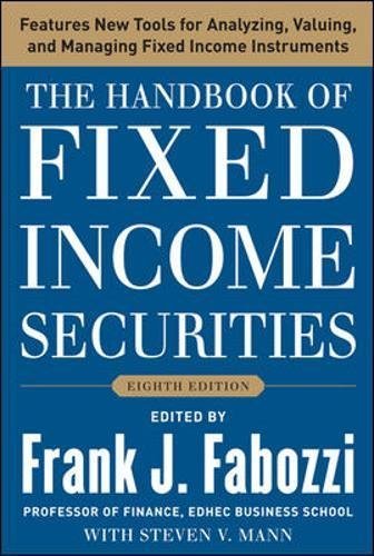 Book Cover The Handbook of Fixed Income Securities, Eighth Edition 8th (eighth) edition by Fabozzi, Frank J., Mann, Steven V. published by McGraw-Hill (2011) [Hardcover]