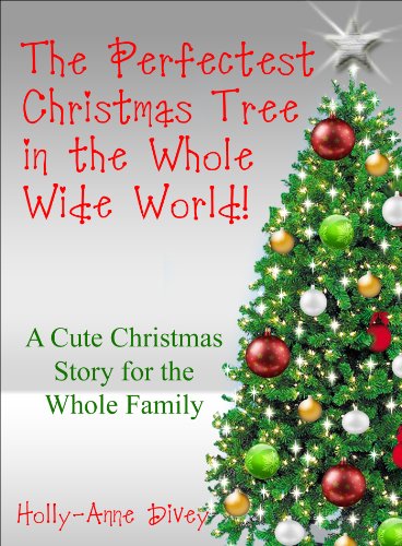 The Perfectest Christmas Tree in the Whole Wide World! - A Cute Christmas Story for the Whole Family
