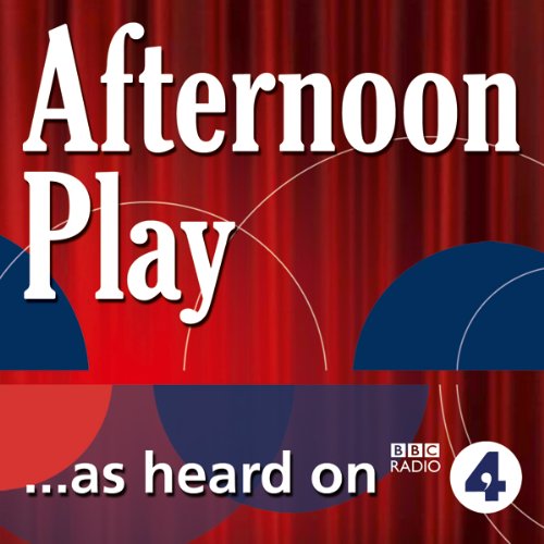 Filthy Rich (BBC Radio 4: Afternoon Play)