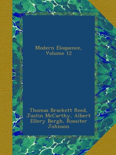 Modern Eloquence, Volume 12