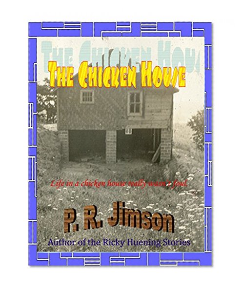 The Chicken House
