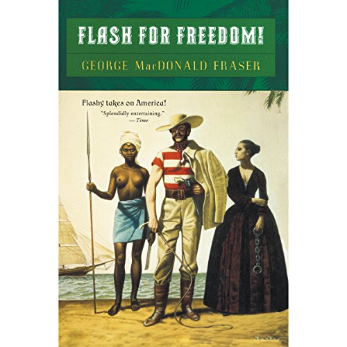 Flash for Freedom: Flashman, Book 3