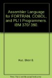 Assembler Language for FORTRAN, COBOL, and PL/ I Programmers. IBM 370/ 360.