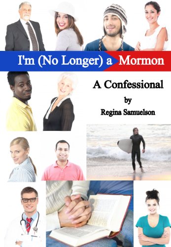 I'm (No Longer) a Mormon: A Confessional