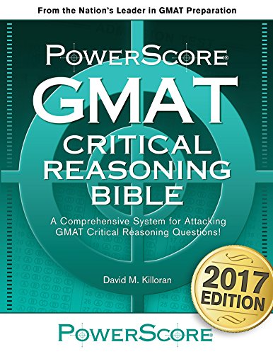 The PowerScore GMAT Critical Reasoning Bible (The PowerScore GMAT Bible Series Book 1)