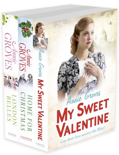 Annie Groves 3-Book Collection 1: My Sweet Valentine, Home For Christmas, London Belles