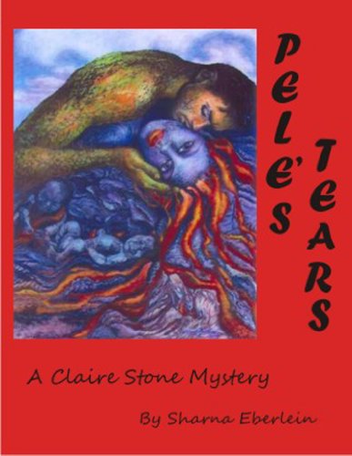Pele's Tears (Claire Stone Mysteries Book 1)
