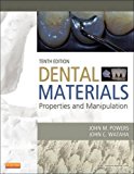 Dental Materials: Properties and Manipulation, 10e (Dental Materials: Properties & Manipulation (Craig)) 10th (tenth) Edition by Powers PhD, John M., Wataha DMD PhD, John C. published by Mosby (2012)