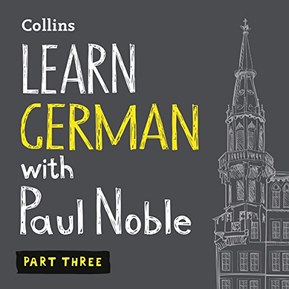 Learn German with Paul Noble, Part 3: German Made Easy with Your Personal Language Coach