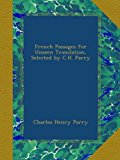 French Passages for Unseen Translation, Selected by C.H. Parry