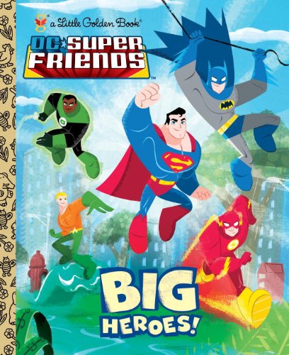 Book Cover Big Heroes! (DC Super Friends) (Little Golden Book)
