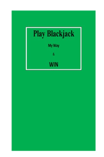 Play Blackjack My Way & Win