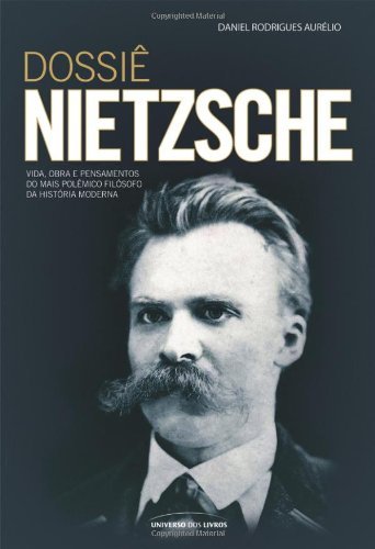 DossiÃª Nietzsche (Portuguese Edition)