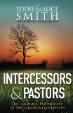 Intercessors & Pastors: The Emerging Partnership of Watchmen & Gatekeepers