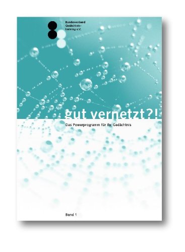 gut vernetzt?! Das Powerprogramm fÃ¼r Ihr GedÃ¤chtnis (German Edition)