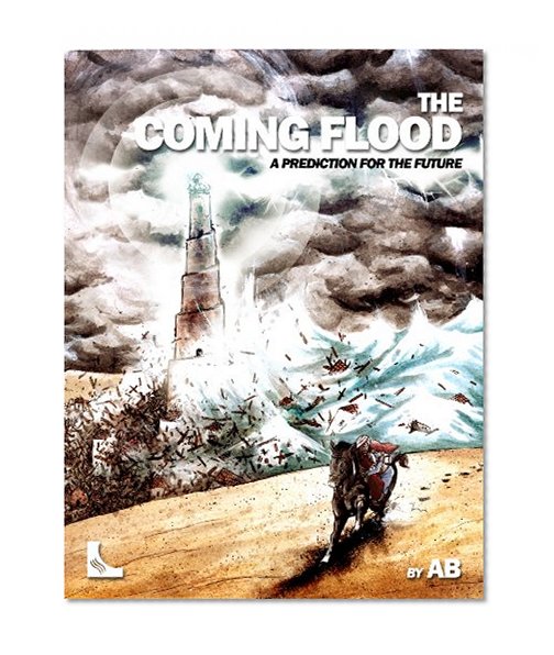 The Coming Flood (A prediction for the future. Book 1)