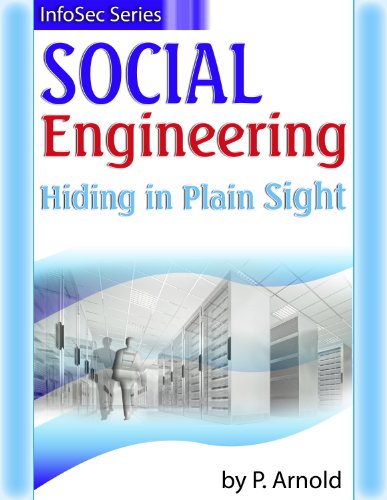 Social Engineering: Hiding in Plain Sight (InfoSec Series)