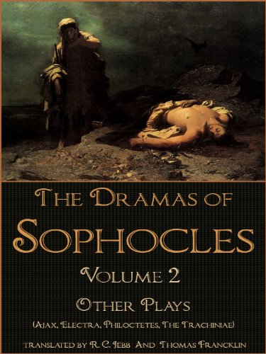 Book Cover The Dramas of Sophocles: Volume 2: Other Plays (Ajax, Electra, Philoctetes, The Trachiniae)