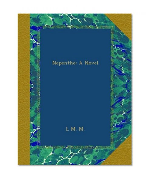 Nepenthe: A Novel