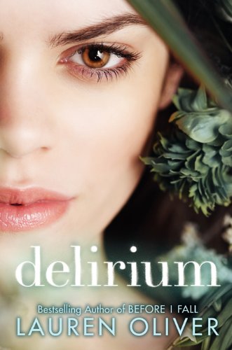 Delirium (Delirium Series Book 1)