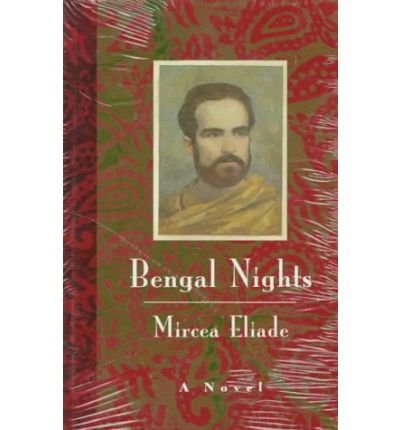 Bengal Nights (Univ of Chicago PR) [ BENGAL NIGHTS (UNIV OF CHICAGO PR) ] by Eliade, Mircea (Author ) on Apr-16-1994 Hardcover