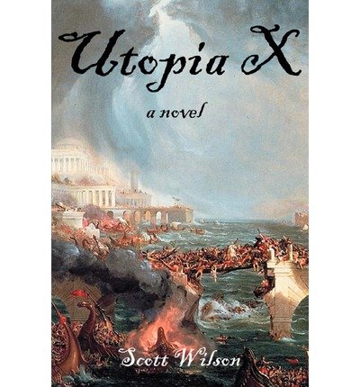 [ [ [ Utopia X [ UTOPIA X ] By Wilson, Scott ( Author )May-24-2004 Paperback