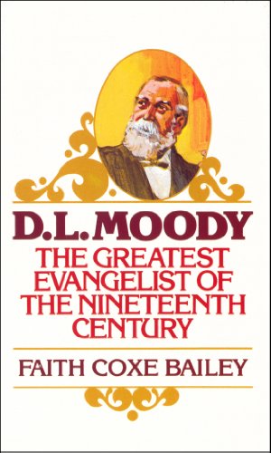 Book Cover D. L. Moody: The Greatest Evangelist of the Nineteenth Century (Golden Oldies)