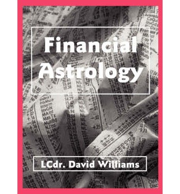 [ [ [ Financial Astrology (Revised and Expanded) [ FINANCIAL ASTROLOGY (REVISED AND EXPANDED) ] By Williams, David ( Author )Sep-05-2000 Paperback