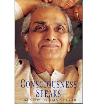 { [ CONSCIOUSNESS SPEAKS ] } Balsekar, Ramesh S ( AUTHOR ) Jan-01-1992 Paperback
