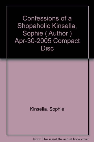 [ CONFESSIONS OF A SHOPAHOLIC ] By Kinsella, Sophie ( Author) 2005 [ Compact Disc ]