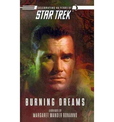 [ [ [ Burning Dreams (Star Trek: The Original) [ BURNING DREAMS (STAR TREK: THE ORIGINAL) ] By Bonanno, Margaret Wander ( Author )Jul-13-2010 Paperback