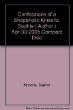 [ CONFESSIONS OF A SHOPAHOLIC ] By Kinsella, Sophie ( Author) 2005 [ Compact Disc ]
