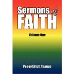 [ [ [ Sermons of Faith [ SERMONS OF FAITH ] By Teague, Peggy Elliott ( Author )Aug-05-2008 Paperback